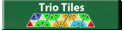 TrioTiles